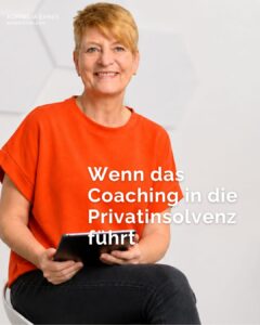 Wenn das Coaching zur Privatinsolvenz führt